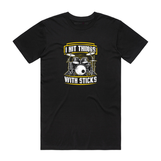 I Hit Things With Sticks - Music T-Shirt - Black