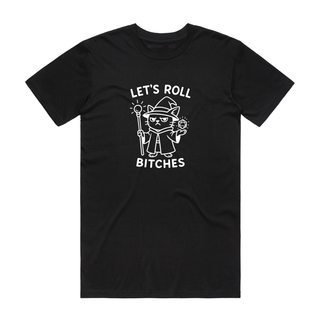 Let's Roll Bitches (Cat) - Funny T-Shirt - Black