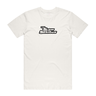 The Slow And Serious - Slogan T-Shirt - Natural