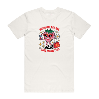 Hang On, Let Me Girl Math This - Funny T-Shirt - Natural