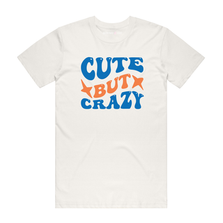Cute But Crazy - Sloagn T-Shirt - Natural