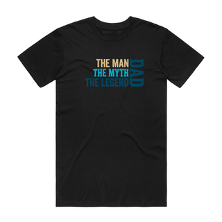 The Man The Myth The Legend - Dad T-Shirt - Black