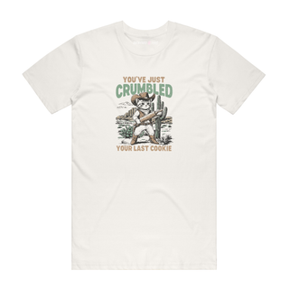 You've Just Crumbled - Funny T-Shirt - Natural