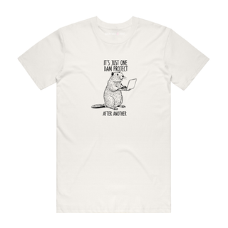 It's Just One Dam Project - Funny T-Shirt - Natural
