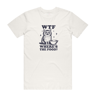 Where's The Food? - Funny T-Shirt - Natural