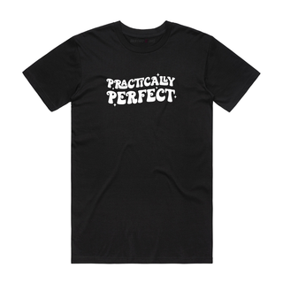 Practically Perfect - Slogan T-Shirt - Black