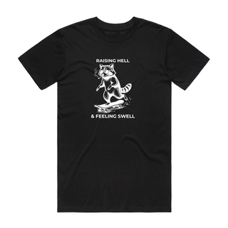 Raising Hell And Feeling Swell - Funny T-Shirt - Black