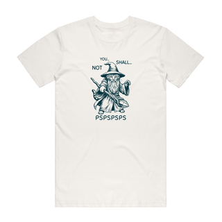 You Shall Not Pspspsps - Funny T-Shirt - Natural