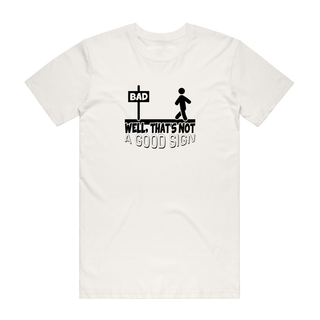 Good Sign - Funny T-Shirt - Natural