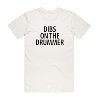 Dibs On The Drummer - Music T-Shirt - Natural