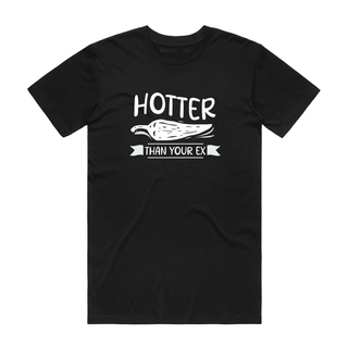 Hotter Than Your Ex - Funny T-Shirt - Black