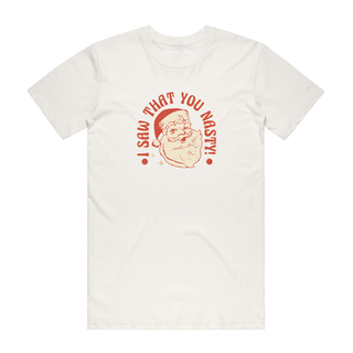 I Saw That You Nasty - Christmas T-Shirt - Natural