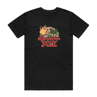 Sometimes I Wet My Plants - Gardening T-Shirt - Black