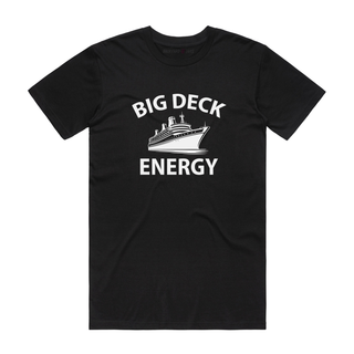 Big Deck Energy - Funny T-Shirt - Black