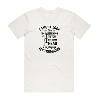 I'm Playing My Trombone - Music T-Shirt - Natural