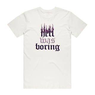 Hell Was Boring - Slogan T-Shirt - Natural