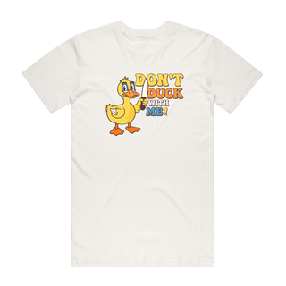 Don't Duck With Me - Funny T-Shirt - Natural