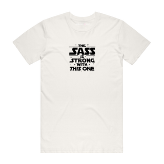 The Sass Is Strong - Slogan T-Shirt - Natural