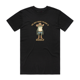 The Only Squat I'm Doing - Funny T-Shirt - Black