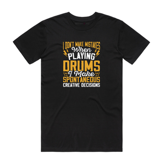 I Don't Make Mistakes When Playing Drums - Music T-Shirt - Black