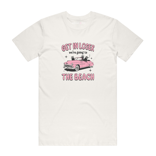 Get In Loser We're Going To The Beach - Funny T-Shirt - Natural