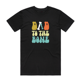 Dad To The Bone - Dad T-Shirt - Black