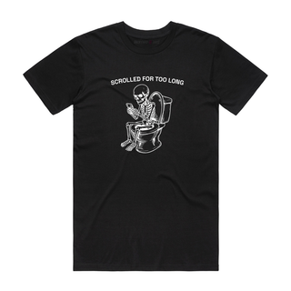 Scrolled For Too Long - Funny T-Shirt - Black