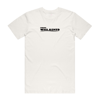 Finding Who Asked - Slogan T-Shirt - Natural