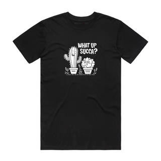 What's Up Succa - Funny T-Shirt - Black