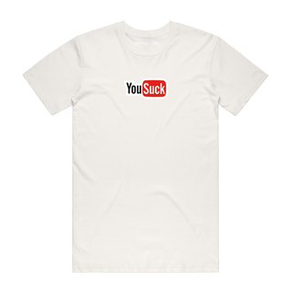 You Suck - Slogan T-Shirt - Natural