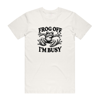 Frog Off I'm Busy - Funny T-Shirt - Natural