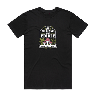 All Plants Are Edible - 420 T-Shirt - Black