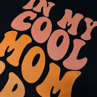 In My Cool Mom Era - Mum T-Shirt - Black
